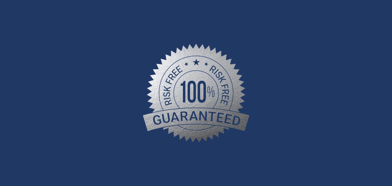 Risk Free Guarantee – Our Promise To You